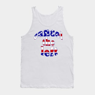 CANCEL THE LEFT Red White Blue Stars Stripes Tank Top